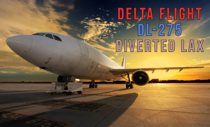 delta flight dl275 diverted lax